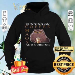 Cat Running On Coffee Chaos And Cursing shirt