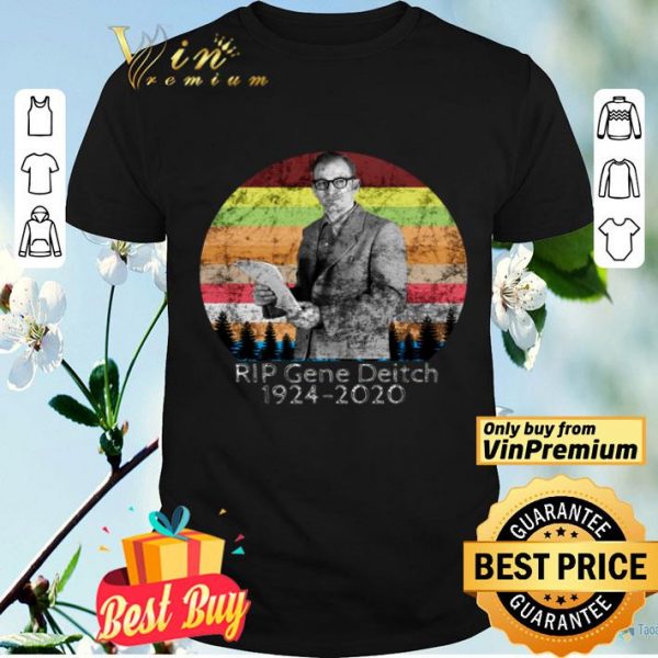 R.I.P GENE DEITCH 1924-2020 shirt