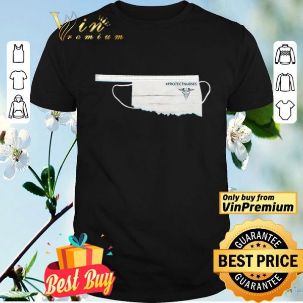 Oklahoma Face Mask Protect Nurses shirt