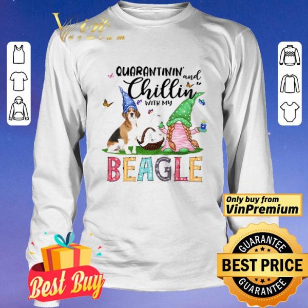 Dog Gnomies Paper Toilet Hand Wash Quarantinin And Chillin with my beagle shirt