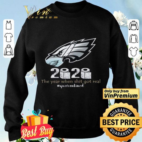 Philadelphia Eagles Mask 2020 The Year When Shit Got Real Quarantined shirt