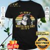 Drexl Spivey True Romance It ain’t white boy day is it vintage shirt