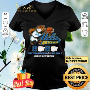 Ucla Bruins the year when shit got real quarantined 2020 shirt