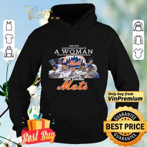 Never Underestimate A Woman Who Understands Basebakk And Loves Mets Signanuter shirt