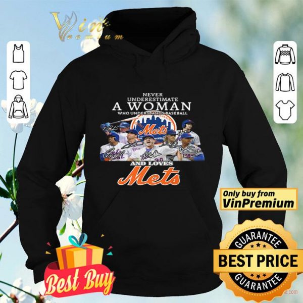 Never Underestimate A Woman Who Understands Basebakk And Loves Mets Signanuter shirt