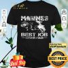 Marines Best Job I Even Had Ega Marines American Flag shirt