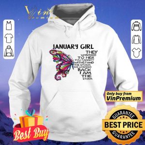 January girl Butterfly the whispered to her you cannot withstand shirt