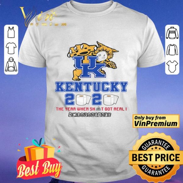 Kentucky Wildcats 2020 the year when shit got real #quarantined shirt