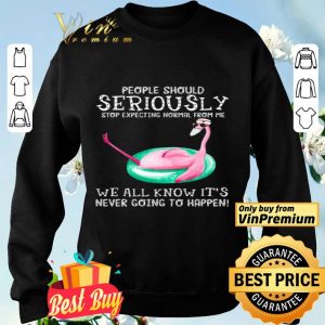 Nurse Flamingo Mask People Should Seriously Stop Expecting Normal From Me shirt