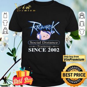 Ragnarok social distance Training since 2002 shirt