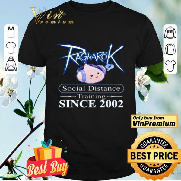 Ragnarok social distance Training since 2002 shirt