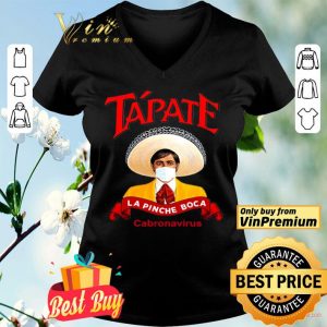 Tapate la pinche boca cabronavirus shirt