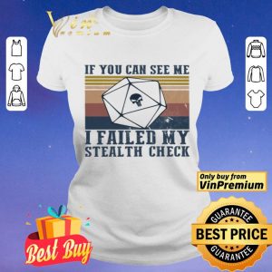 Dungeons if you can see me i failed my stealth check vintage shirt