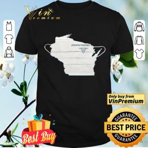 Wisconsin Face Mask Protect Nurses shirt