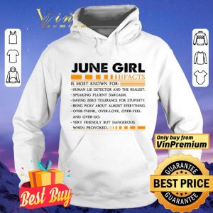 June Girl I Facts Is Most Known For Human Lie Detector And The Realest shirt