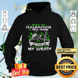 Devil Hurt My Daughter Or My Son Not Even God Can Save You From My Wrath shirt