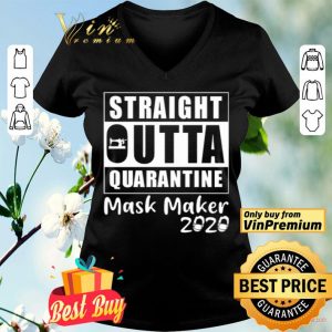 Straight outta quarantine mask maker 2020 shirt