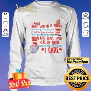 Elephant I Will Teach You In A Room I Will Teach You Now On Zoom shirt