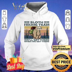Sloth Hiking Team We'll Get There When We Get There Vintage shirt