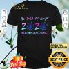 Cannabis Stoner 2020 Quarantine shirt