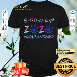 Cannabis Stoner 2020 Quarantine shirt