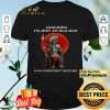 Mythology Assuming I'm Just An Old Man Was Your First Mistake shirt