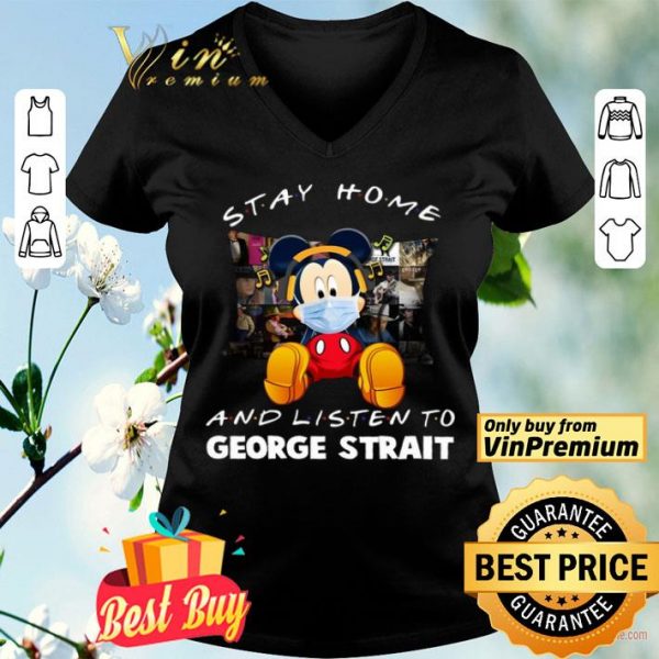 Mickey Mouse Mask Stay Home And Listen To George Strait shirt