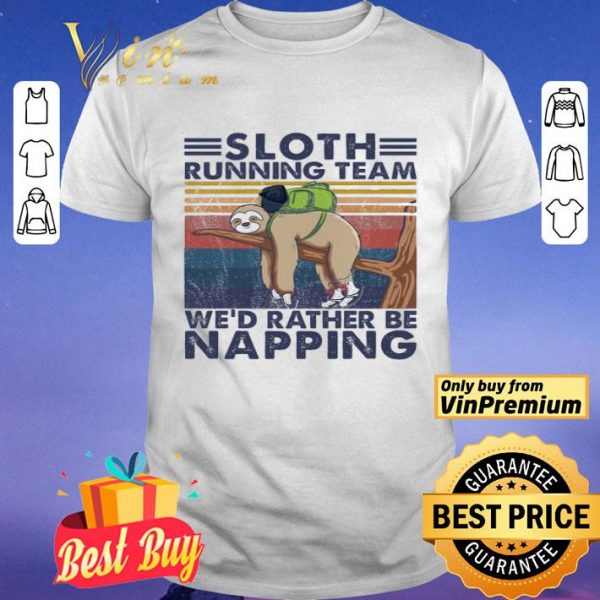 Sloth Running Team We'd Rather Be Napping Vintage shirt