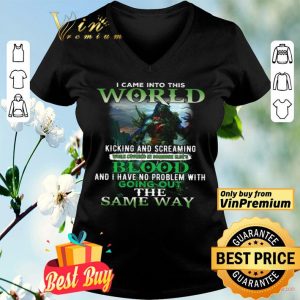 Wolve Warrior Came Into This World Kicking And Screaming While Covered shirt