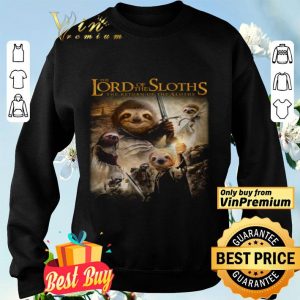 The Lord Of The Sloths The Return Of The Sloths shirt