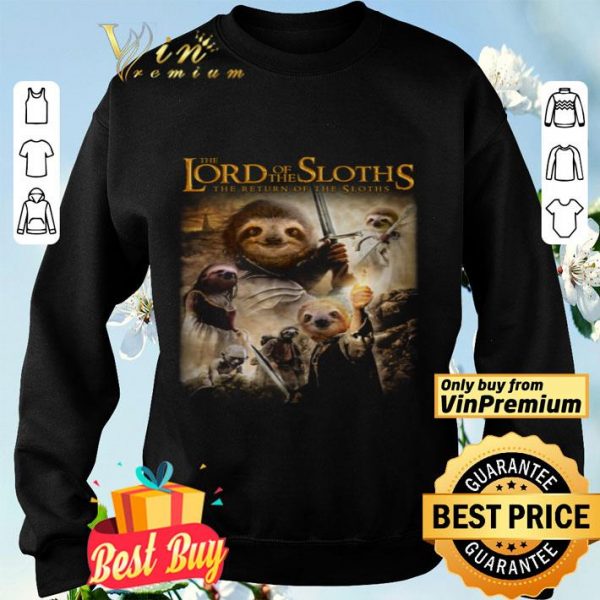 The Lord Of The Sloths The Return Of The Sloths shirt