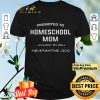 Promoted to homeschool Mom quarantine 2020 shirt