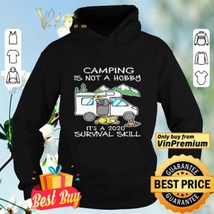 Girl Cat Mask Camping Is Not A Hobby It's A 2020 Survival Skill shirt
