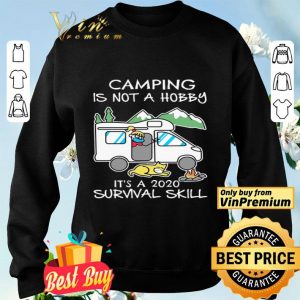 Girl Cat Mask Camping Is Not A Hobby It's A 2020 Survival Skill shirt