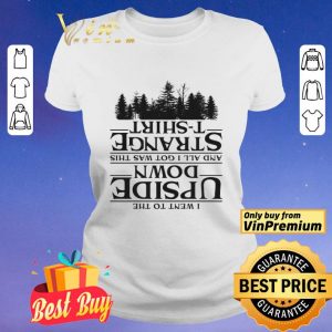 I went to the upside down and all i got was this Strange tree Stranger Things shirt