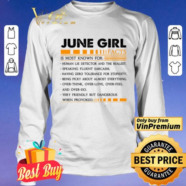 June Girl I Facts Is Most Known For Human Lie Detector And The Realest shirt