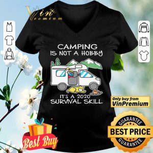 Girl Cat Mask Camping Is Not A Hobby It's A 2020 Survival Skill shirt