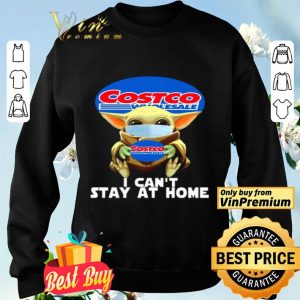 Baby Yoda hug Costo Wholesale I can’t stay at home shirt