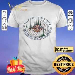 Compass Mountain Grow Through What You Go Through shirt