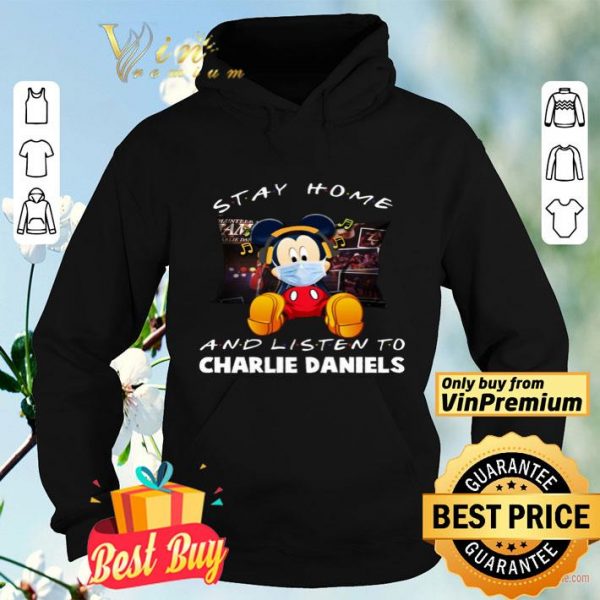 Mickey Mouse Mask Stay Home And Listen To Charlie Daniels shirt