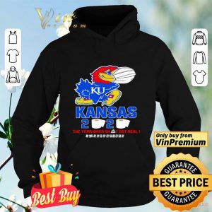 Kansas Jayhawks 2020 the year when shit got real #quarantined shirt