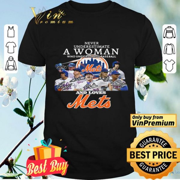 Never Underestimate A Woman Who Understands Basebakk And Loves Mets Signanuter shirt