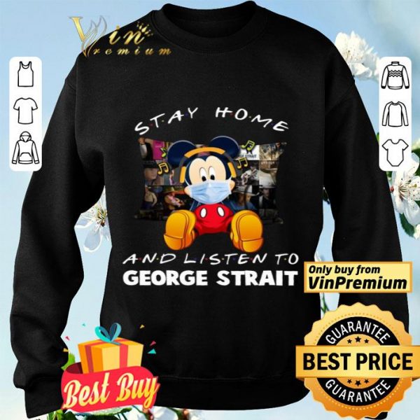 Mickey Mouse Mask Stay Home And Listen To George Strait shirt