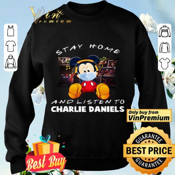 Mickey Mouse Mask Stay Home And Listen To Charlie Daniels shirt
