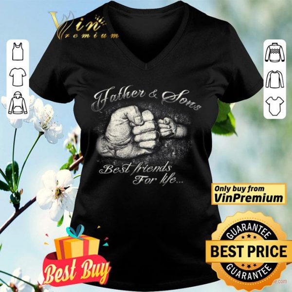 Father & Sons Best Friends For Life shirt