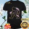 Flower Just A Girl Who Loves Bigfoot shirt