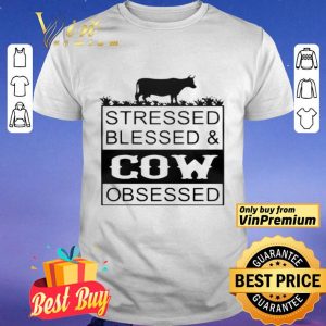 Stressed blessedcow obsessed shirt