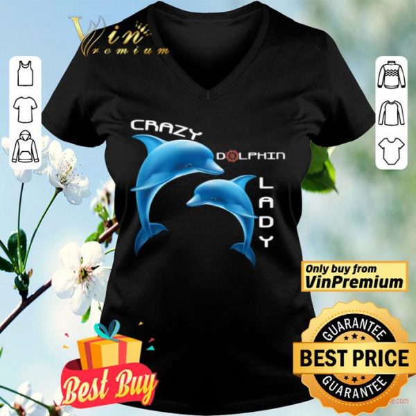 Crazy Dolphin Lady shirt