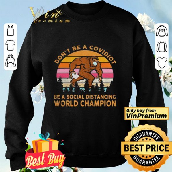 Dont be a covidiot be a social distancing world champion vintage retro shirt