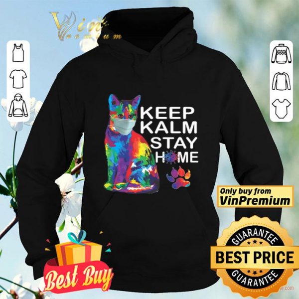 Cat Color Mask Keep Kalm Stay Home Coronavirus shirt